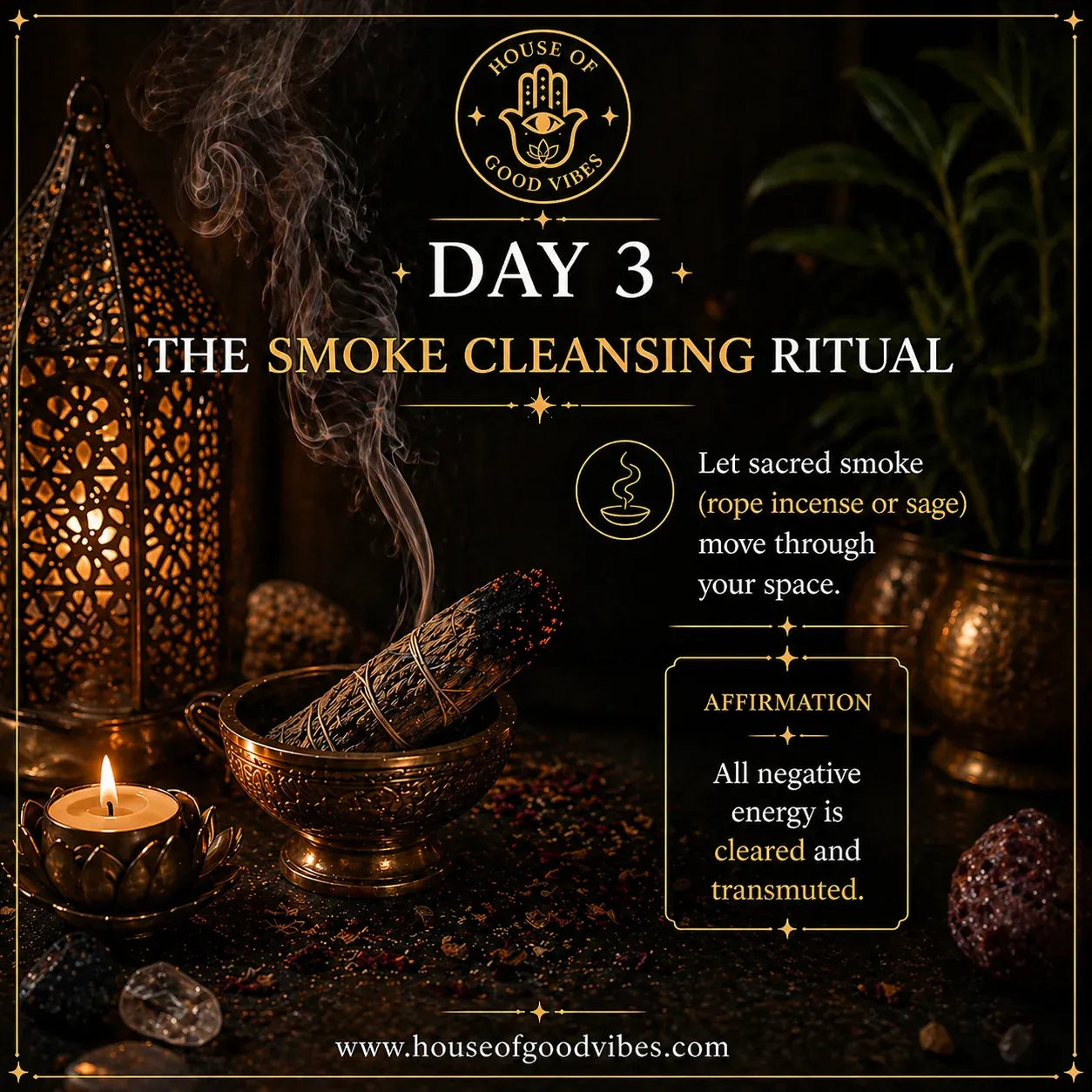 Day 3: The Smoke Cleansing Ritual